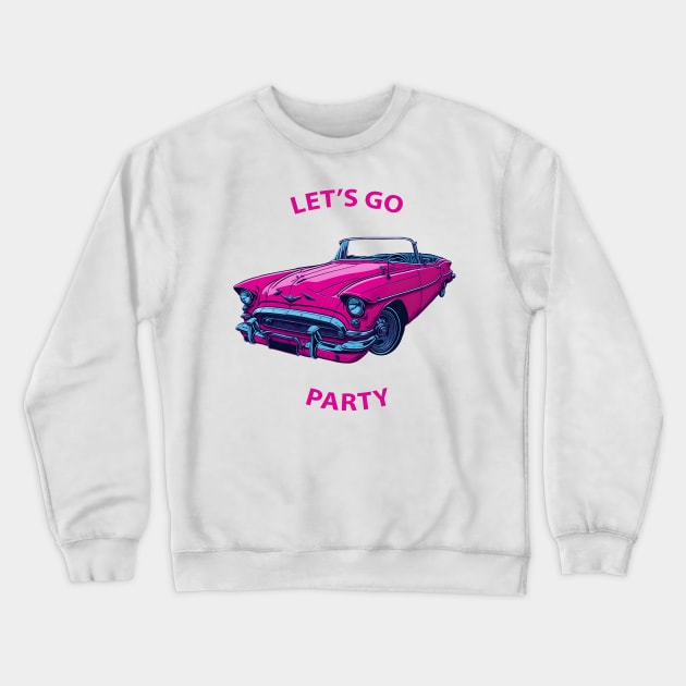 Lets go party pink car Crewneck Sweatshirt by Imagination Gallery